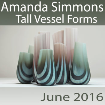 Amanda Simmons – Tall Vessel Forms – 2016